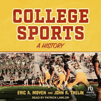 College Sports by Eric A. Moyen audiobook