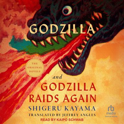 Godzilla and Godzilla Raids Again by Shigeru Kayama audiobook