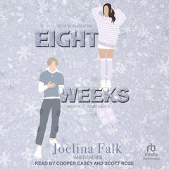 Eight Weeks by Joelina Falk audiobook