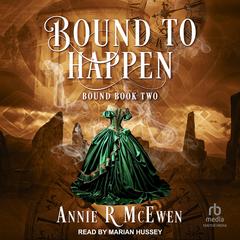 Bound to Happen by Annie R. McEwen audiobook