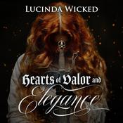 Hearts of Valor and Elegance by  Lucinda Wicked audiobook