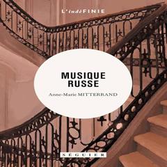MUSIQUE RUSSE (L'indéfinie) by Anne-Marie Mitterrand audiobook