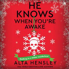 He Knows When You’re Awake by Alta Hensley audiobook
