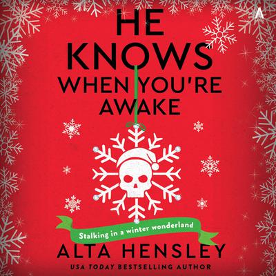 He Knows When You’re Awake by Alta Hensley audiobook