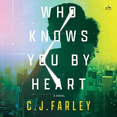 Who Knows You by Heart by C. J. Farley audiobook