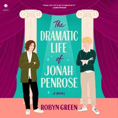 The Dramatic Life of Jonah Penrose by Robyn Green audiobook