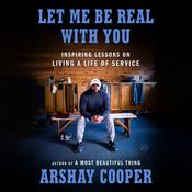Let Me Be Real with You by  Arshay Cooper audiobook