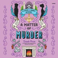 A Matter of Murder by Tirzah Price audiobook
