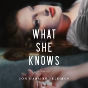 What She Knows by  Jon Harmon Feldman audiobook