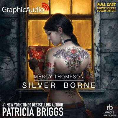 Silver Borne [Dramatized Adaptation] by Patricia Briggs audiobook