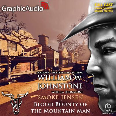 Blood Bounty of the Mountain Man [Dramatized Adaptation] by William W. Johnstone audiobook