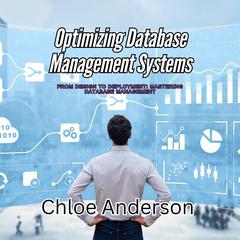 Optimizing Database Management Systems by Chloe Anderson audiobook