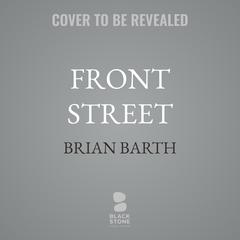 Front Street by Brian Barth audiobook
