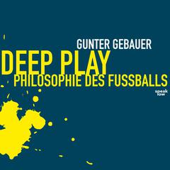 Deep Play by Gunter Gebauer audiobook