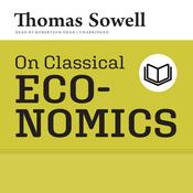 On Classical Economics by  Thomas Sowell audiobook