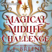 Magical Midlife Challenge [Dramatized Adaptation] by  K. F. Breene audiobook
