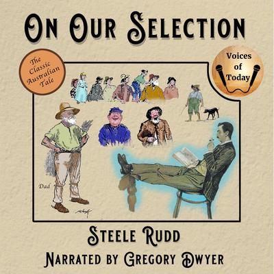 On Our Selection by Steele Rudd audiobook
