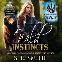 Wild Instincts by S.E. Smith audiobook