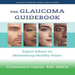 The Glaucoma Guidebook by Constance Okeke MD MSCE audiobook