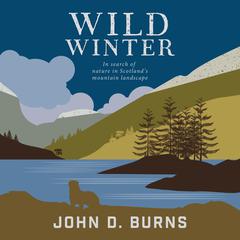 Wild Winter by John D. Burns audiobook