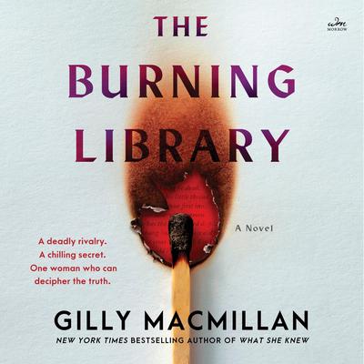 The Burning Library by Gilly Macmillan audiobook