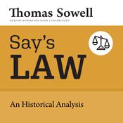 Say’s Law by  Thomas Sowell audiobook
