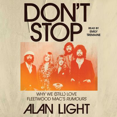 Don't Stop by Alan Light audiobook
