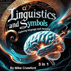 Linguistics and Symbols by Mike Crawford audiobook