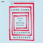 A Long Game by  Elizabeth McCracken audiobook