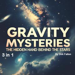 Gravity Mysteries by Dirk Fallon audiobook