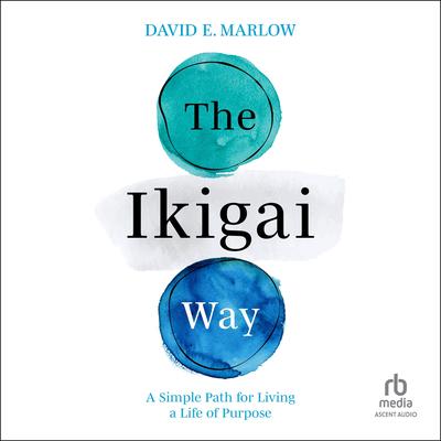 The Ikigai Way by David Marlow audiobook
