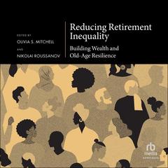 Reducing Retirement Inequality by Olivia Mitchell audiobook