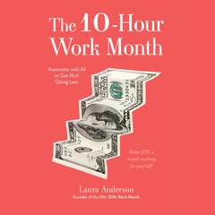 The 10-Hour Work Month by Laura Anderson audiobook