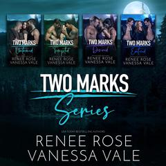 Two Marks Series Boxed Set, Books 1–4 by Renee Rose audiobook