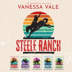 Steele Ranch Series Boxed Set, Books 1–5 by Vanessa Vale audiobook
