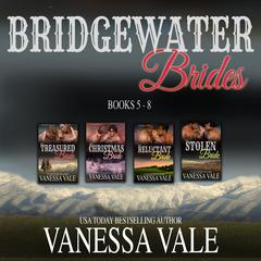 Bridgewater Brides Series Boxed Set, Books 5–8 by Vanessa Vale audiobook