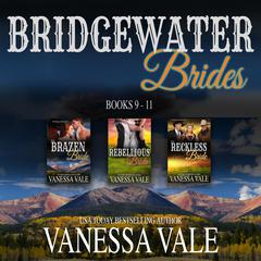 Bridgewater Brides Series Boxed Set, Books 9–11 by Vanessa Vale audiobook