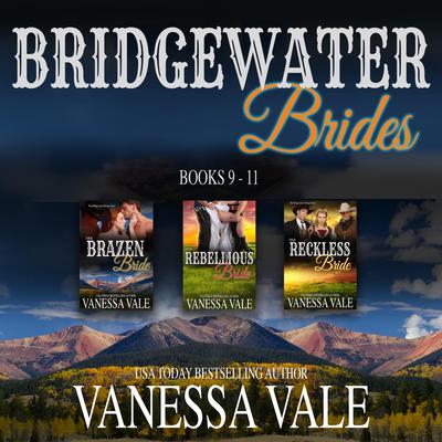 Bridgewater Brides Series Boxed Set, Books 9–11 by Vanessa Vale audiobook