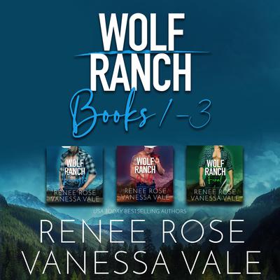 Wolf Ranch Series Boxed Set, Books 1–3 by Renee Rose audiobook