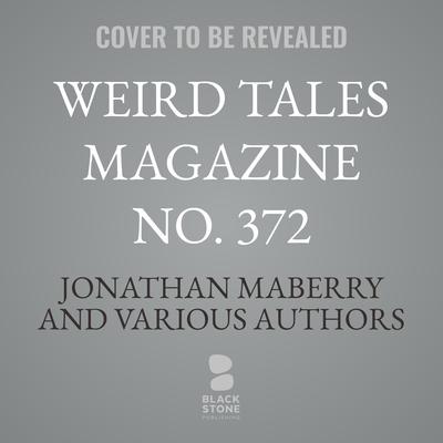 Weird Tales Magazine No. 372 by Jonathan Maberry audiobook