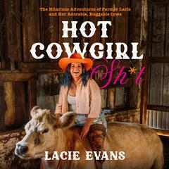 Hot Cowgirl Sh*t by Lacie Evans audiobook