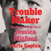 Troublemaker by  Carla Kaplan audiobook