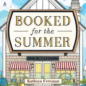 Booked for the Summer by  Kathryn Freeman audiobook