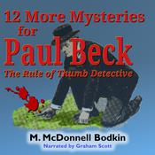 12 More Mysteries for Paul Beck by  Matthias McDonnell Bodkin audiobook