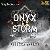 Onyx Storm (1 of 2) [Dramatized Adaptation] by  Rebecca Yarros audiobook