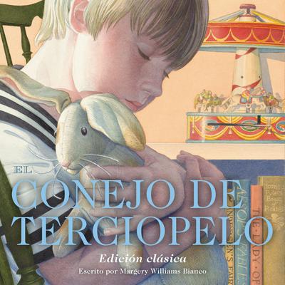El Conejo de Terciopelo by Margery Williams Bianco audiobook