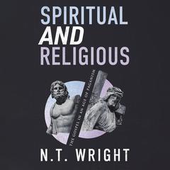 Spiritual and Religious by N. T. Wright audiobook