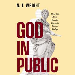God in Public by N. T. Wright audiobook