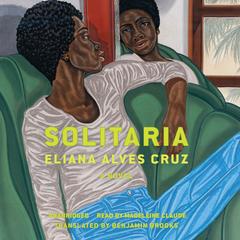 Solitaria by Eliana Alves Cruz audiobook