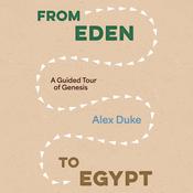 From Eden to Egypt by  Alex Duke audiobook
